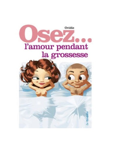 Osez l'amour pendant la grossesse