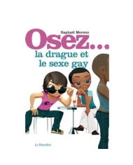 Osez la drague et le sexe gay