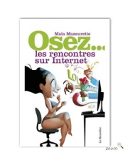 Osez les rencontres sur Internet