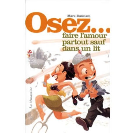 Osez l'amour partout sauf dans un lit